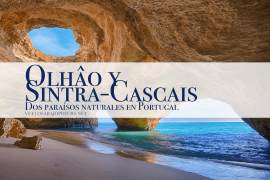 Olhâo y Sintra-Cascais, dos paraísos naturales en Portugal